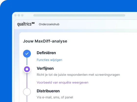 Een screenshot van een digitale interface op een blauwe achtergrond die de Qualtrics XM Onderzoekshub toont met een stappenplan voor „Jouw MaxDiff-analyse” met drie fasen: Definiëren (aangevinkt, blauw), Verfijnen (actief, paars, met tekst over screeningvragen) en Distribueren (inactief, wit).