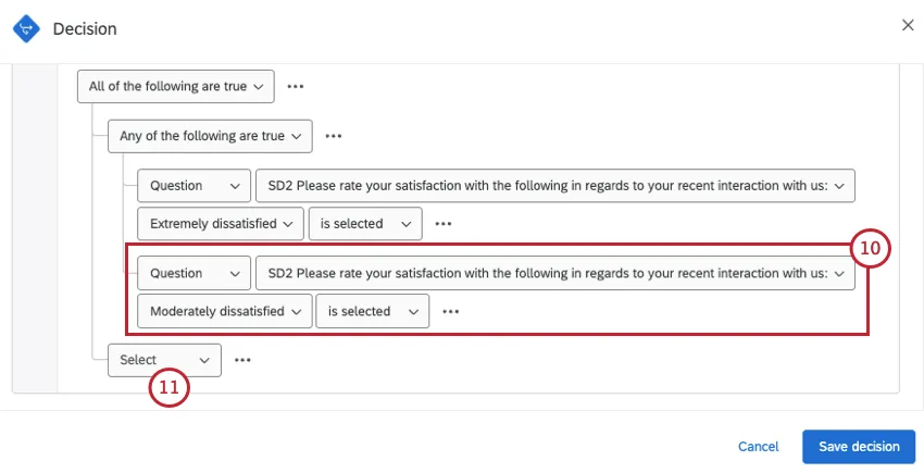 if any of the following are true: extremely dissatisfied is selected, or moderately dissatisfied is selected