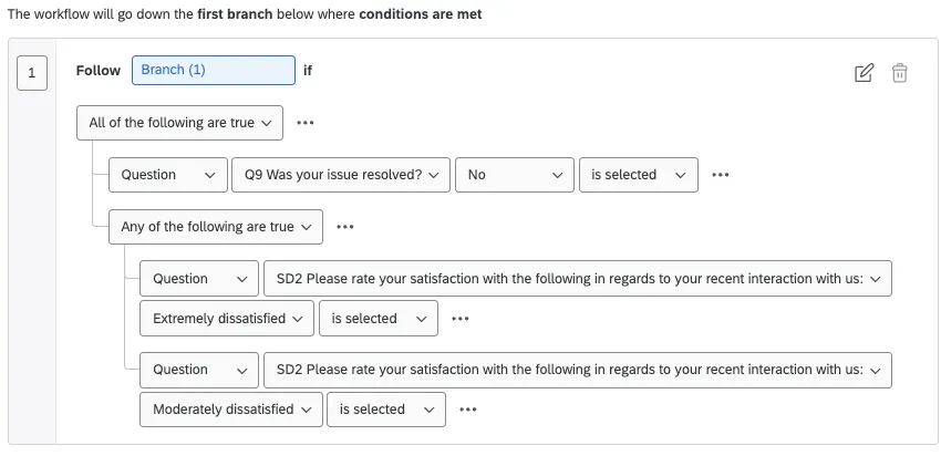 a condition above the dissatisfied conditions, indented so it's not under the "any" modifier. this condition says to trigger if the question "was your question resolved?" is answered with a "no"