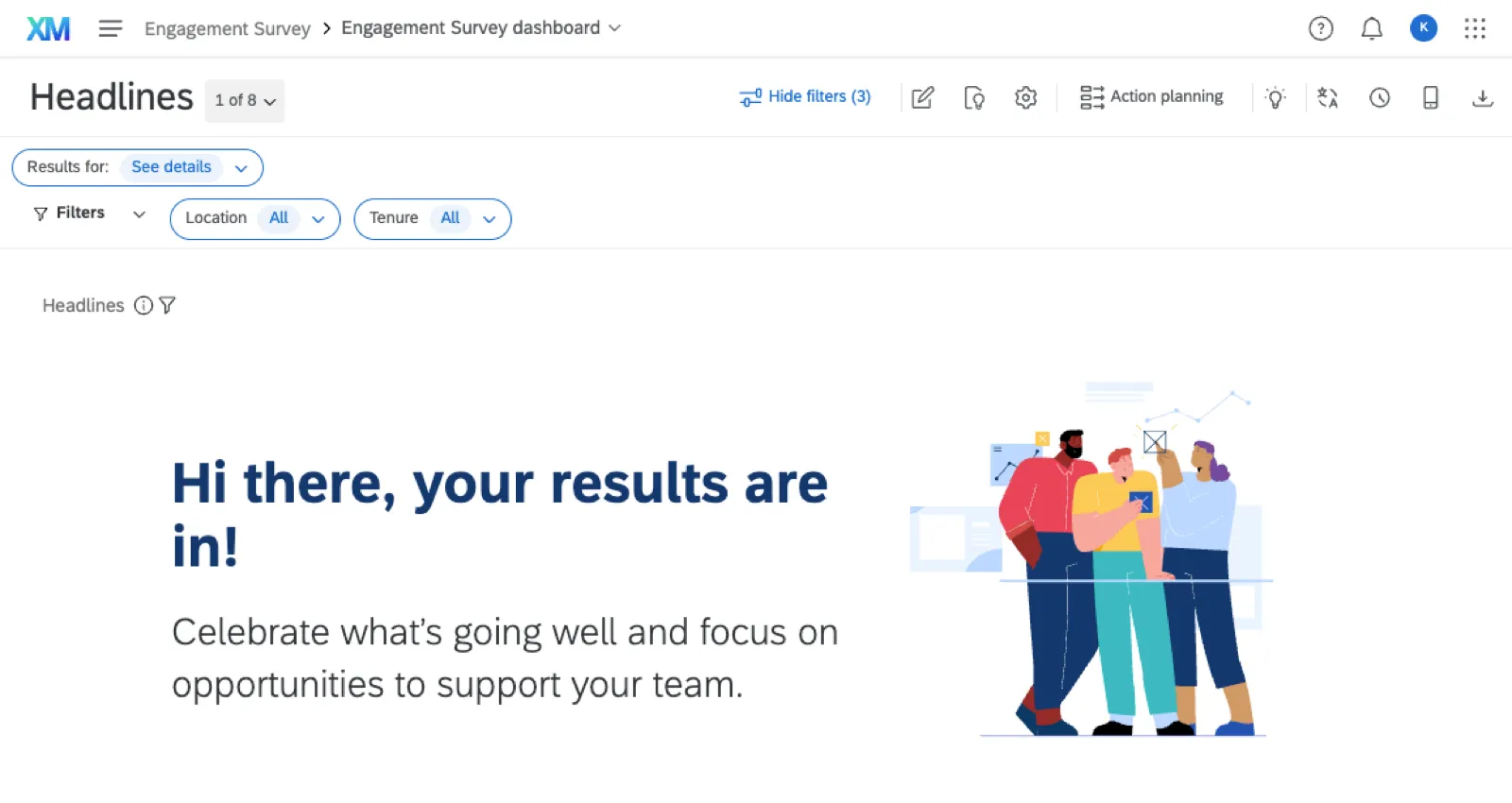 dashboard named after the survey with an Engagement headlines widget to start