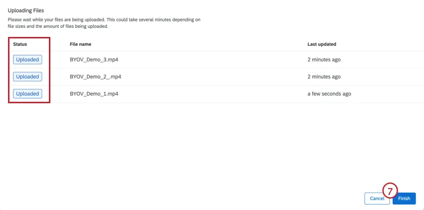 Highlights the uploaded status and the finish button