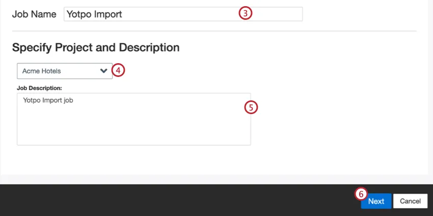 Specify project and give the job a name/description