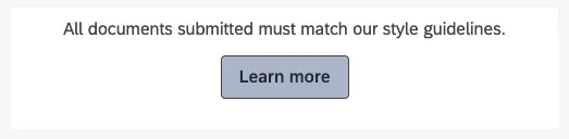 A widget that says 'All documents submitted must match our style guide.' Then a gray Learn more button centered underneath it