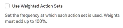 Use Weighted action Sets option