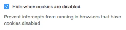 Hide when cookies are disabled option