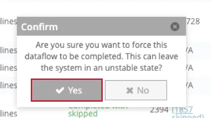 das Popup-Fenster zum Erzwingen des Abschließens eines Datenflusses