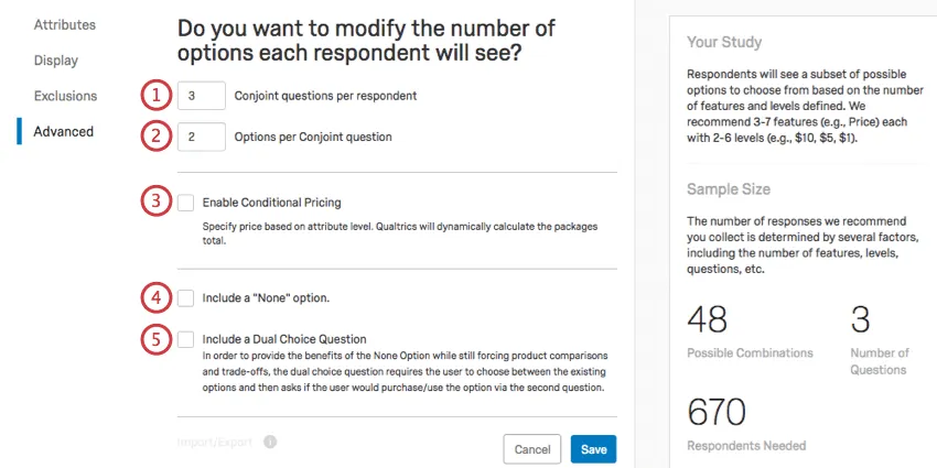 Ogni opzione della sezione è numerata nellordine in cui appare nella pagina. Il numero di domande per intervistato è 3 e le opzioni per conjoint sono 2, quindi gli intervistati necessari sono 670