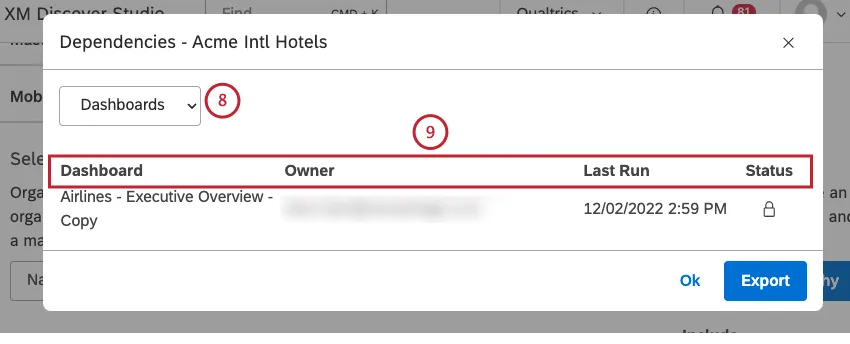 To see which dashboards use the hierarchy, select Dashboards from the menu. For each dashboard that uses the hierarchy, the following information is displayed: Dashboard, Owner, Last Run and Status.