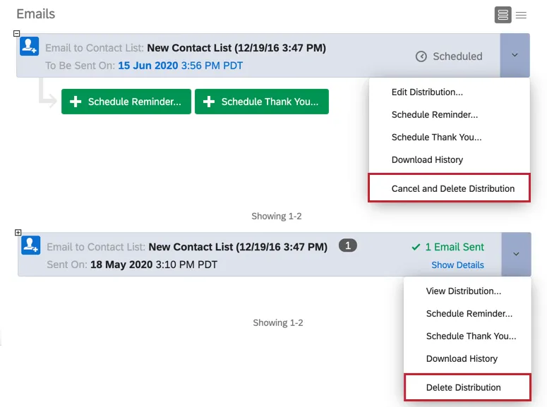 Top is a scheduled email. When you click the dropdown , the option is cancel and delete distribution. The bottom was already sent. The option is to delete the distribution