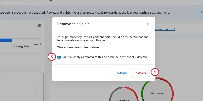 Se abre una nueva ventana que le advierte que perderá permanentemente todo su análisis, incluidos los modelos de sentimiento y temas asociados con este campo. No es posible deshacer esta acción. Todo análisis de texto relacionado con este campo se eliminará de forma permanente.