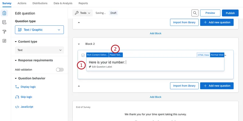 selecting the question in the survey builder and clicking piped text