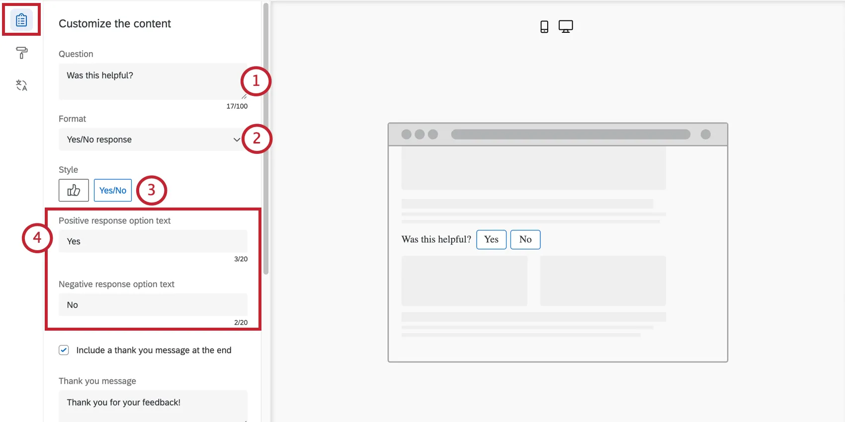 Question, format, style, and the postivie/negative response text fields, on the left of a preview of what the live embedded feedback will look like