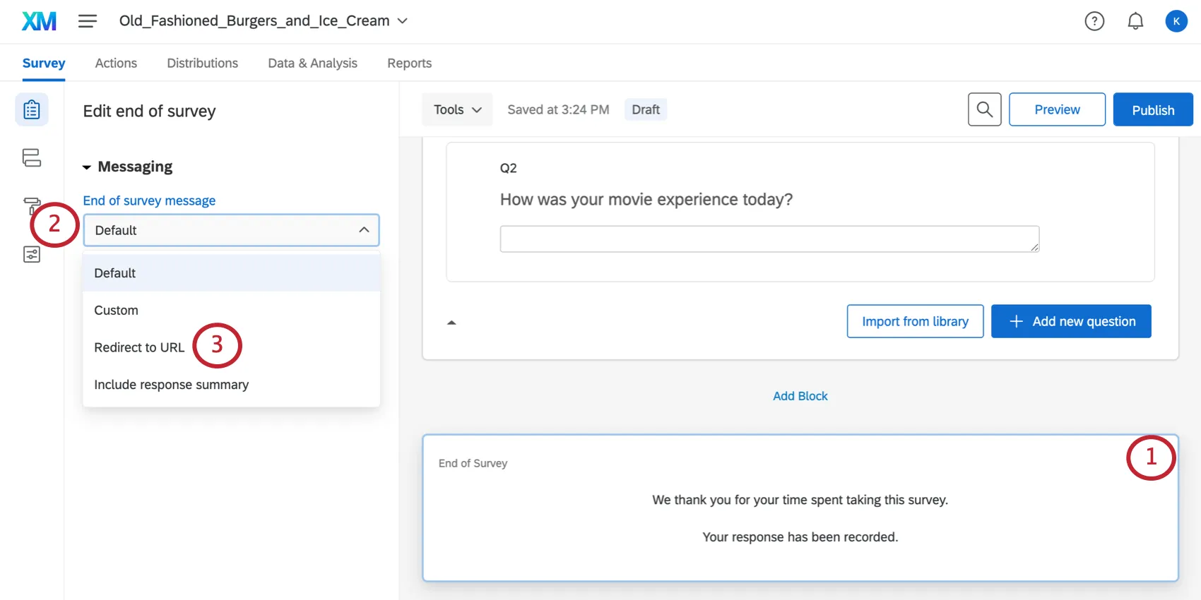 Block below the last block in the survey builder with End of Survey written at the top of it. On the left, selecting redirect to a URL option from the editing pane