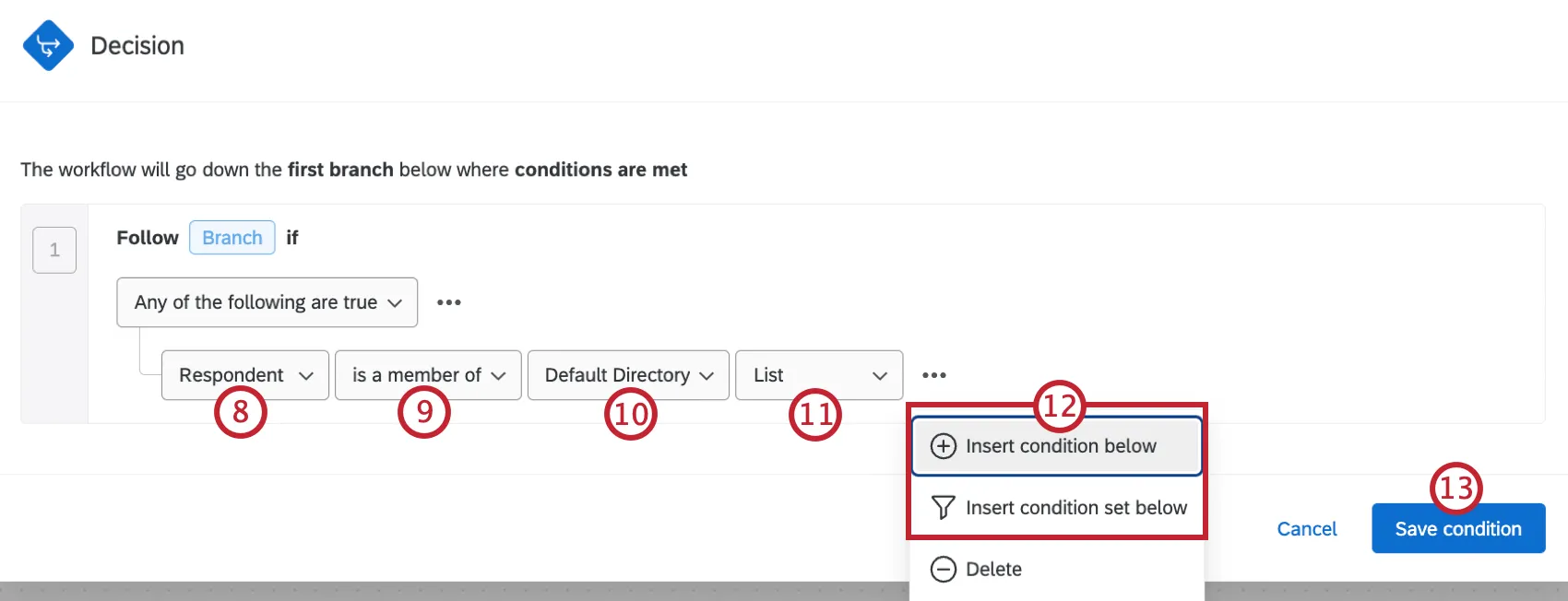 Image of conditions in editing mode; these appear beneath the survey response event, and start with "any of the following are true" before showing a series of dropdowns that allow you to configure the condition