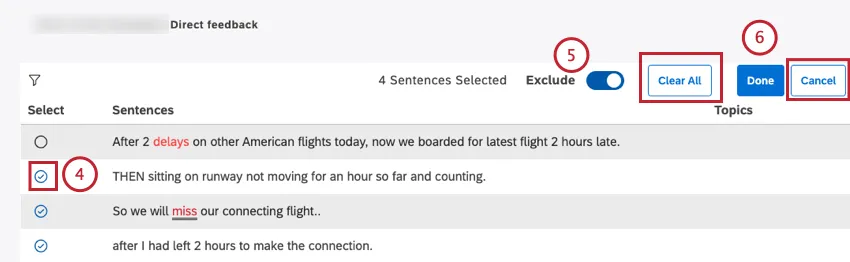 Select the checkbox next to individual sentences, verbatims, or documents in the Select column. Turn the Exclude toggle on to exclude selected feedback. Turn this toggle off to include selected feedback. Click Done to confirm feedback selection.