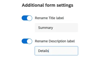 Image of product where the header says additional form settings, the first toggle says rename title label, and the second toggle says rename description label