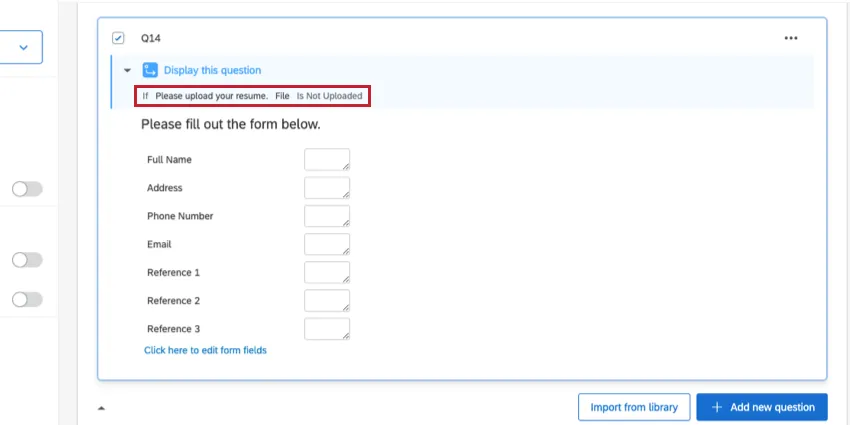 File upload display logic; question will only be displayed if there is not a file uploaded