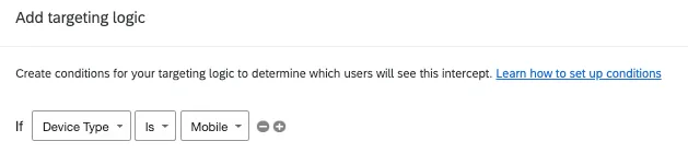 add targeting logic window says to show intercept if device type is mobile
