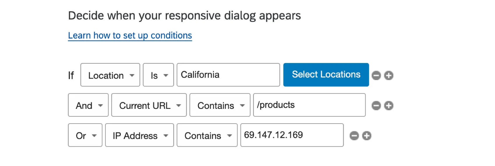 Se la località è la California e lURL corrente contiene /prodotti o lindirizzo IP contiene lIP specificato
