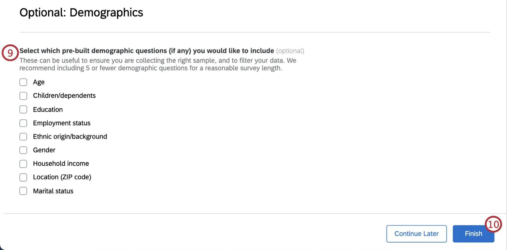 Add Demographics section and the Finish Button indicated