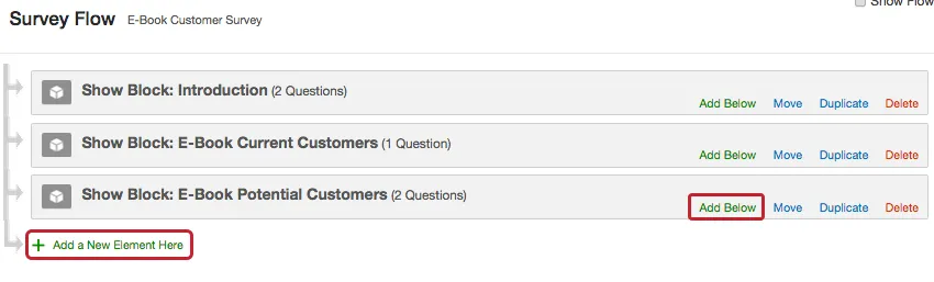 Add Below button on the bottom-right of a block and the Add a New Element button at the bottom of the Survey Flow