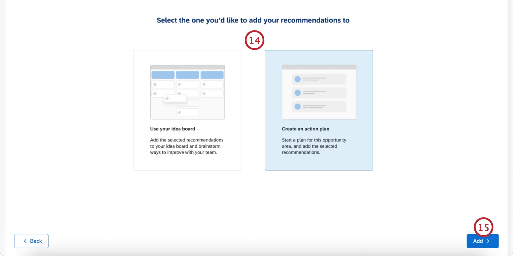 adding the recommendations to an idea board or action plan