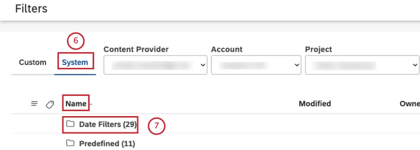 Wählen Sie die Registerkarte System. Klicken Sie auf den Ordner Datumsfilter unter der Spalte Name, um die voreingestellten Datumsfilter anzuzeigen.
