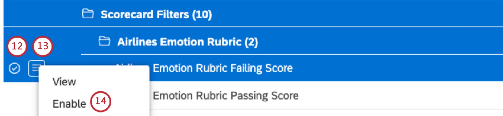 To enable a scorecard filter, select the filter using the checkboxes on the left of the actions menu. Expand the actions menu next to the selected filter. Select Enable.