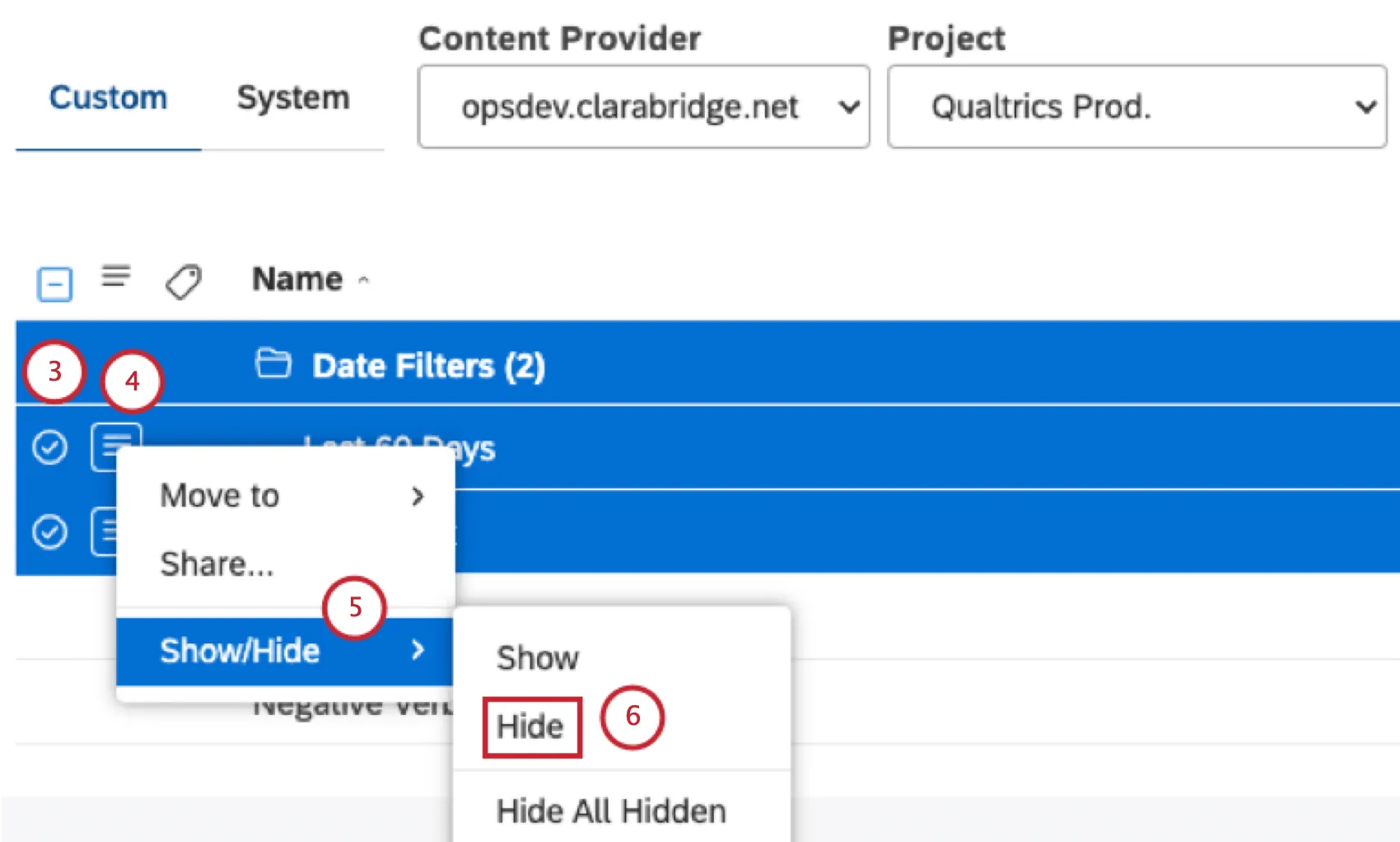 Expand the actions menu next to the filter. Select Show/Hide. Select Hide to switch the filters visibility off.