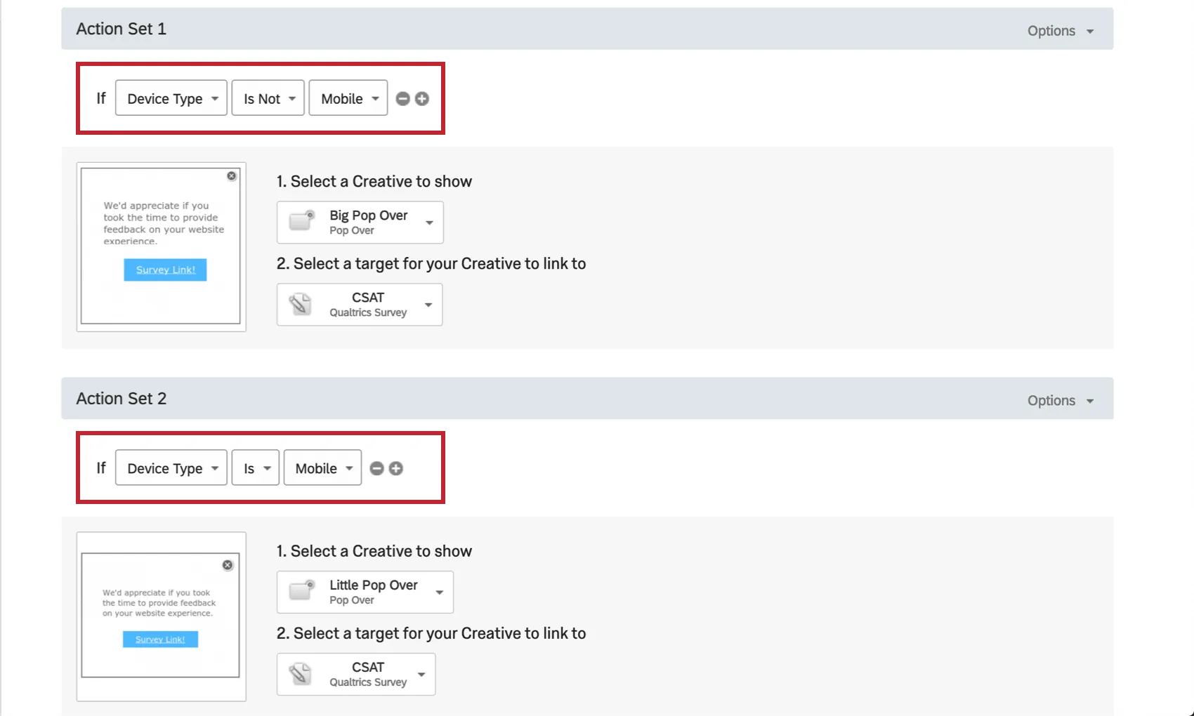 Action Set 1 has a bigger Creative and says IF device type is not mobile. Second action set has a smaller creative and says If device type is mobile