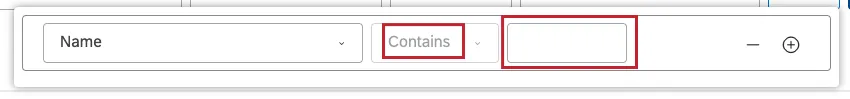 Name: The operator is automatically set to Contains to include data containing a search query.