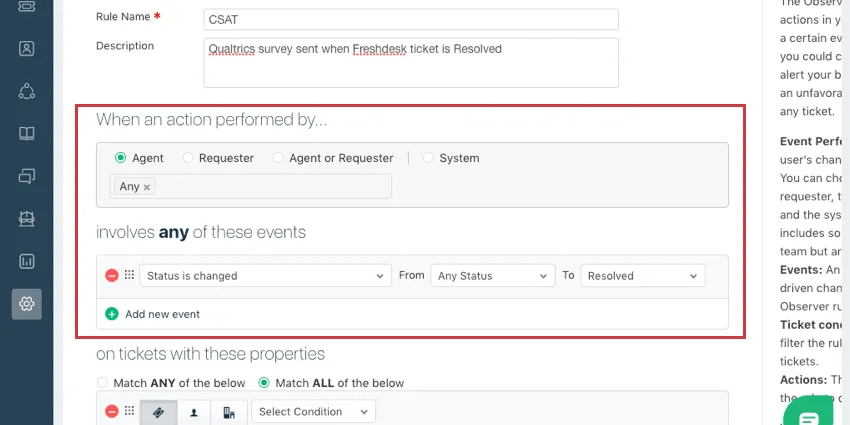 El nombre es Qualtrics CSAT, la descripción es Encuesta enviada cuando se resuelve el ticket . Conjunto de condiciones para el ejemplo dado aquí, Estado resuelto. Acción expandida para que se muestre el webhook de Activador