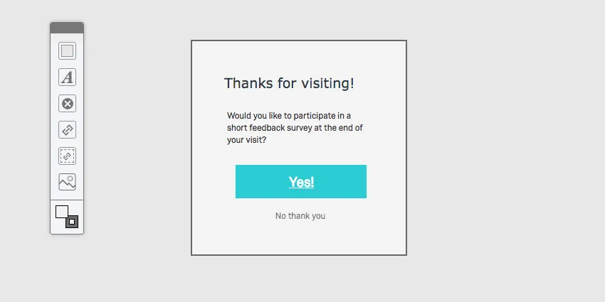 En el editor diseño , aparece una ventana emergente arriba que pregunta si el visitante desea completar una encuesta de opinión .