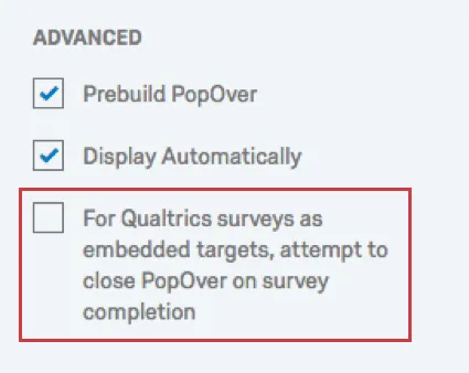 For Qualtrics surveys as embedded targets, attempt to close PopOver on survey completion option selected under Advanced Options