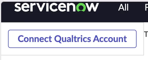 Pulsante in ServiceNow che dice Connetti account Qualtrics