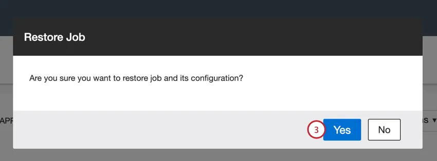 clicking yes to restore the job