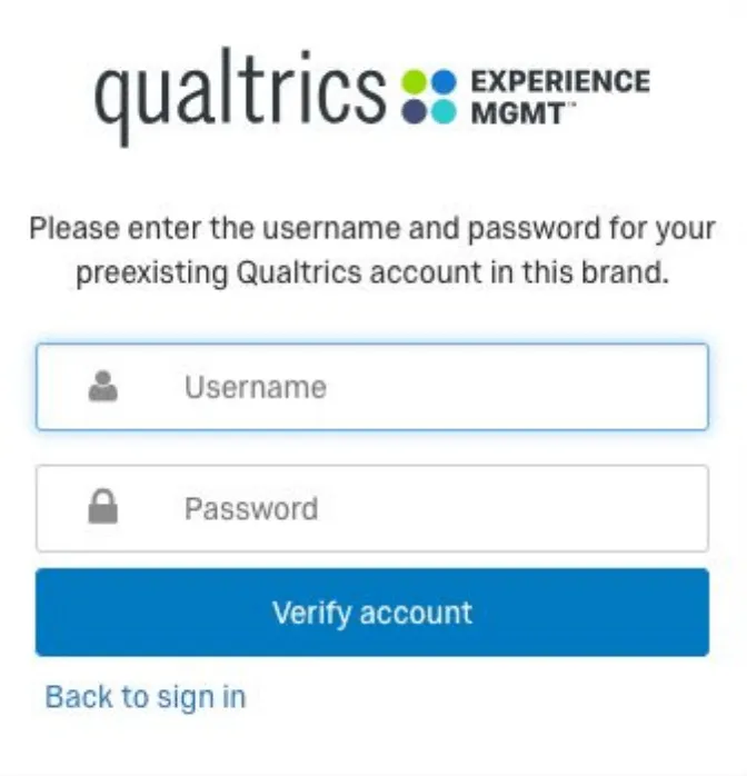 Tela de login normal, mas na parte superior está escrito Please enter the username and password for your preexisting Qualtrics conta on this marca