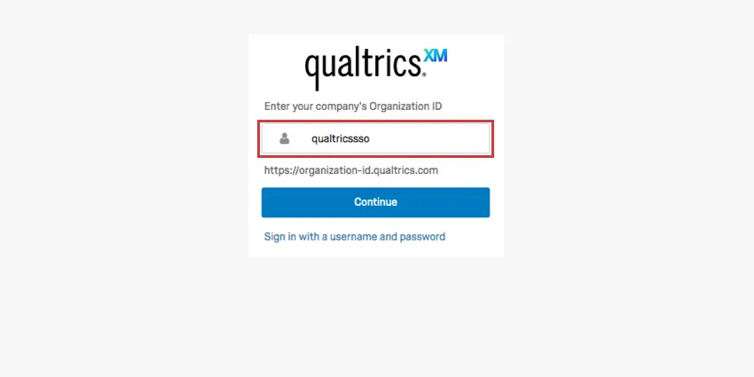 qualtricssso, fake org name, written in the field, blue continue button below