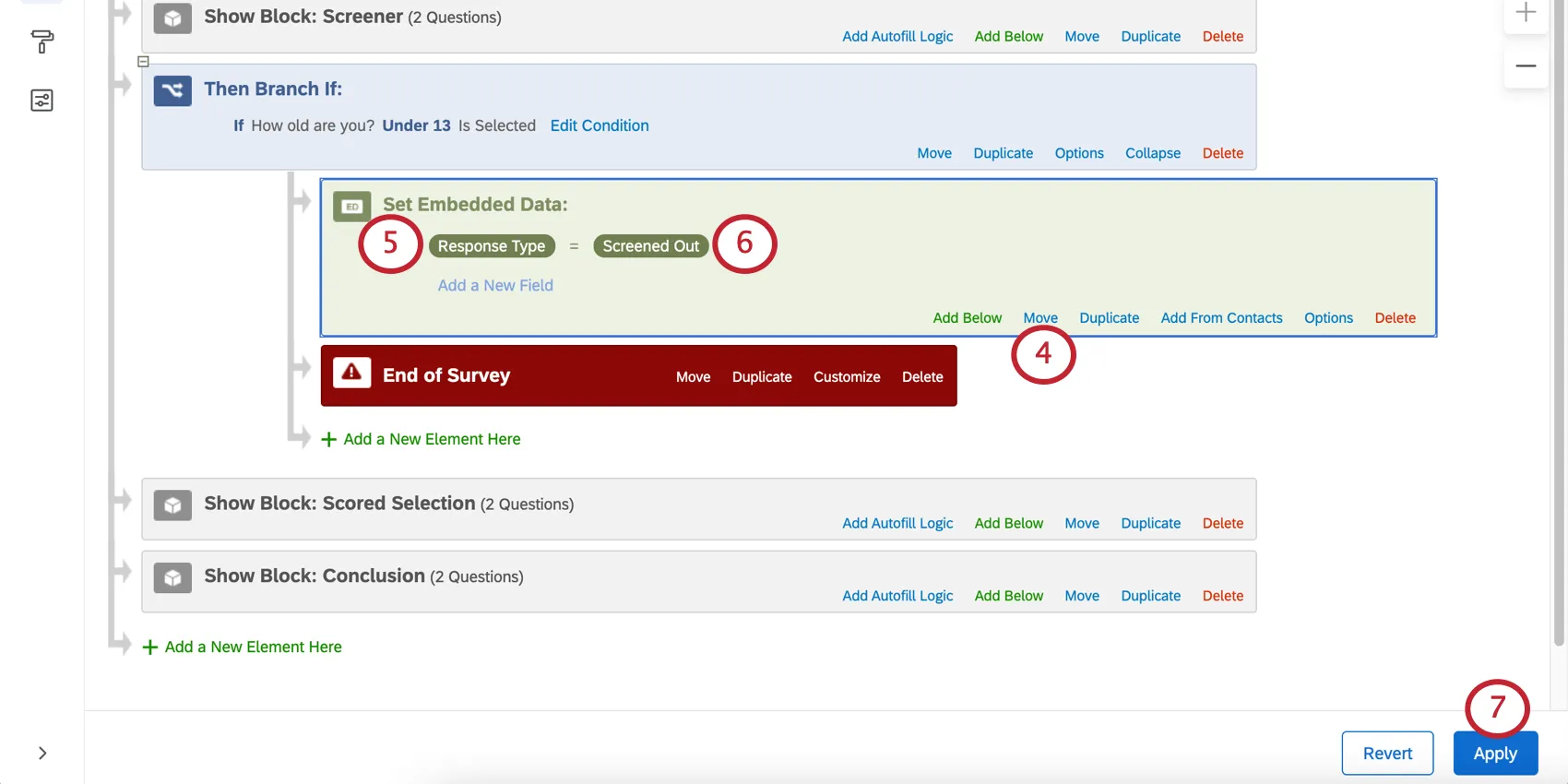 Image of embedded data element moved up over the end of survey element under the branch. naming the embedded data element response type and then clicking set a value now. setting the value to screened out