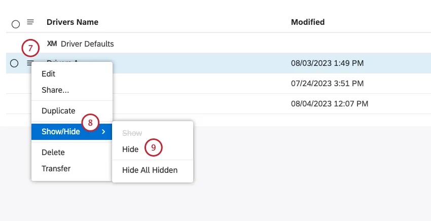 Clique no menu de ações avançar do driver. Marque a caixa de seleção ao lado de cada um dos drivers que você deseja excluir para excluir mais de um driver de uma vez. Selecione Show/Hide (Mostrar/Ocultar). Selecione Hide.