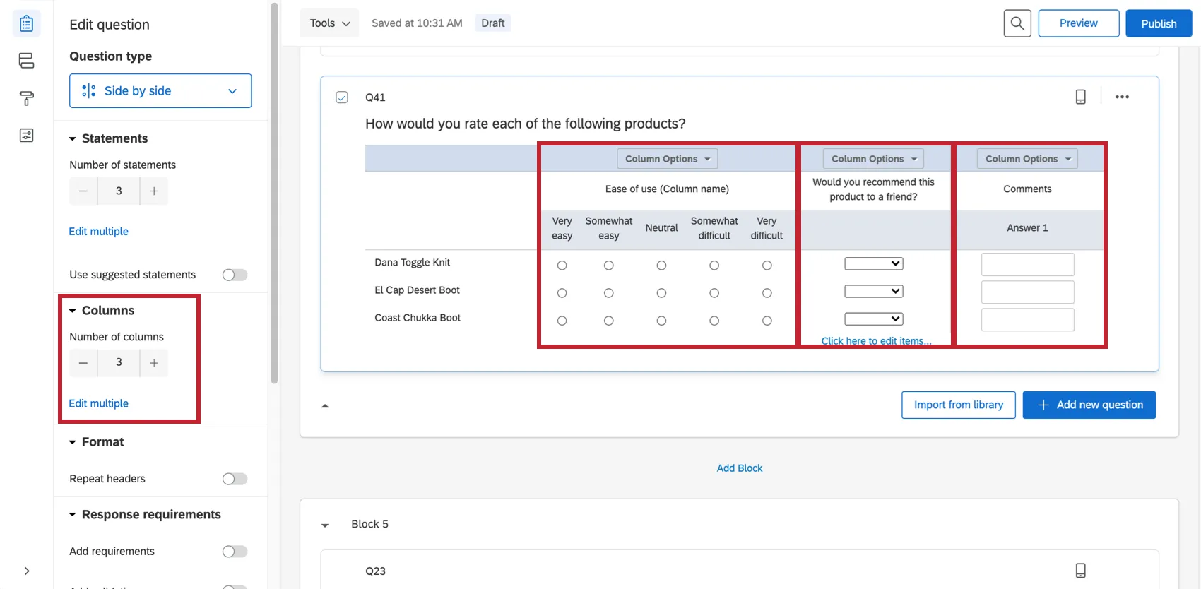 3 columns listed on the question editing pane and in the question there is a column for an ease of use scale, a column for a yes/no question, and a final third column for feedback