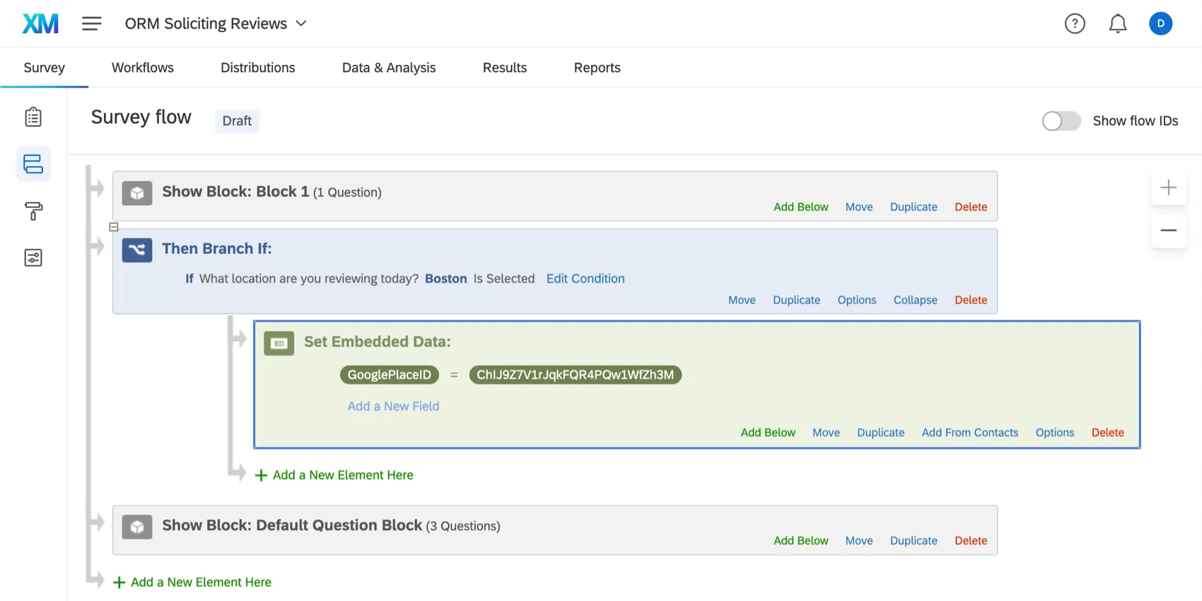 Survey flow where a branch says "what location are you reviewing today? Boston" then under this an embedded data for GooglePlaceID is set equal to a location ID
