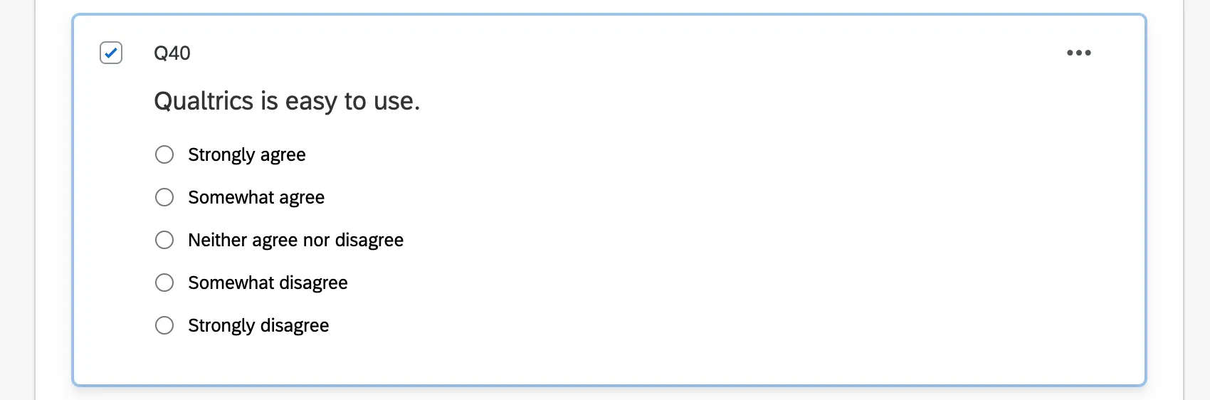 a multiple choice question with answer choices from "strongly agree" to "strongly disagree"