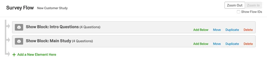 Survey flow. Two gray blocks. First one says show block: intro questions. Second one says show block: main study