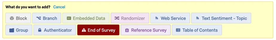 Yellow menu with a list of elements. Gray block, blue branch, green embedded data, pink randomizer, blue web service, blue text sentiment, blue group, blue authenticator, red end of survey, purple reference surveys, blue table of contents