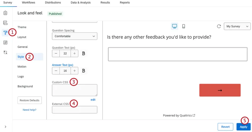 navigating to the style section of look and feel, and using the two css options at the bottom of the tab