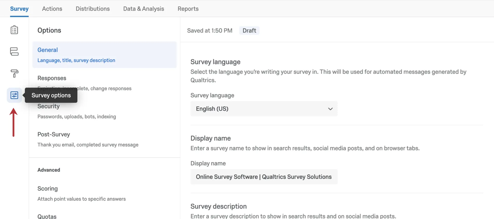 Leftmost toolbar, second icon down, when you hover it says "survey options"
