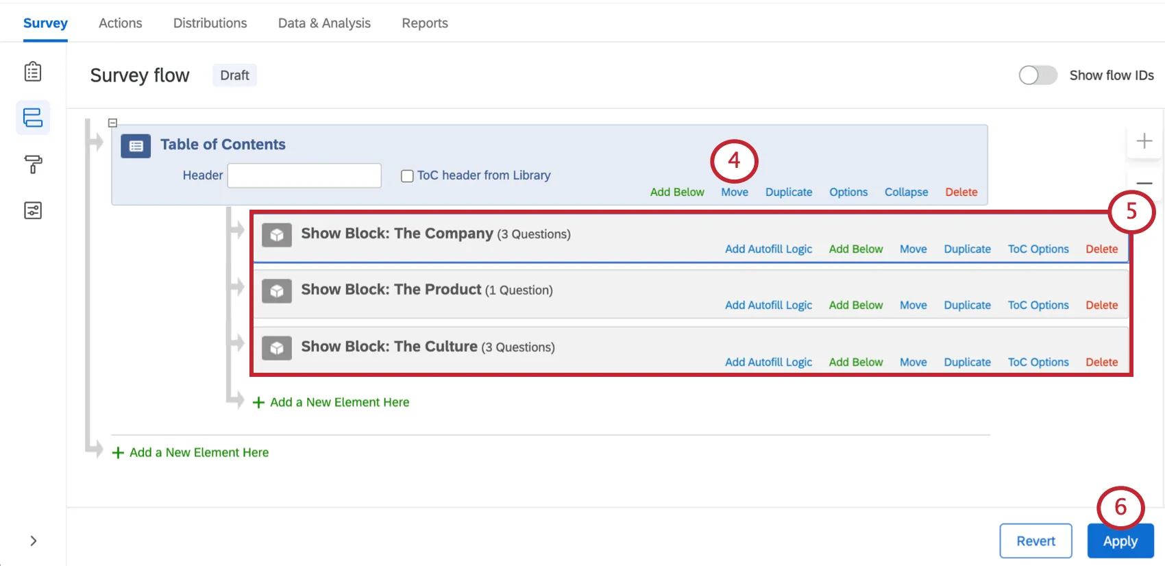 Move button on the table of contents. Table of contents at the top of the survey flow with every block indented underneath it. Apply button bottom-right.
