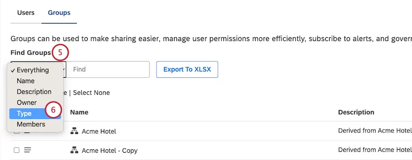 Localice el grupo que desea editar utilizando los filtros Buscar grupos. Para filtro los grupos derivados de la jerarquía y centrarse en los grupos sobre los que tiene control total, seleccione el filtro Tipo.