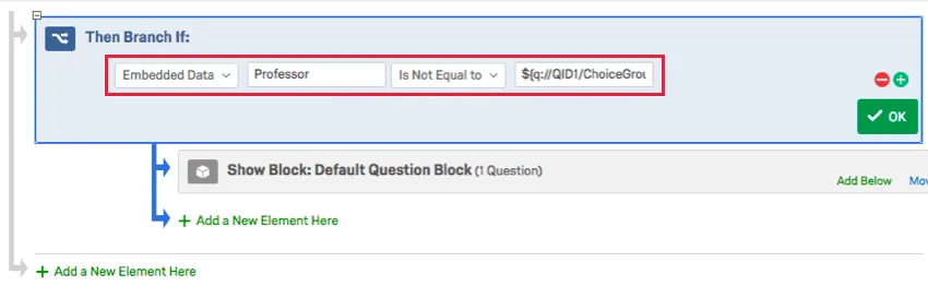 Then branch if Embedded Data Professor is not equal to piped text for selected choices from question